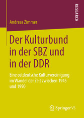 Der Kulturbund in der SBZ und in der DDR