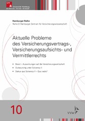 Aktuelle Probleme des Versicherungsvertrags-, Versicherungsaufsichts- und Vermittlerrechts