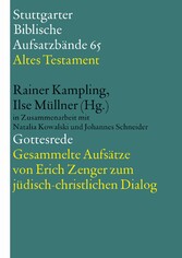 Gottesrede. Gesammelte Aufsätze von Erich Zenger zum jüdisch-christlichen Dialog