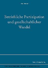 Betriebliche Partizipation und gesellschaftlicher Wandel