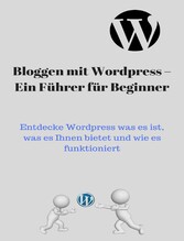 Blog mit Wordpress - Ein Führer für Beginner