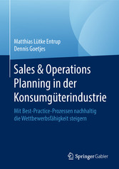 Sales & Operations Planning in der Konsumgüterindustrie