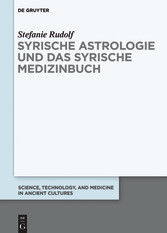 Syrische Astrologie und das Syrische Medizinbuch