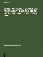 To honor Roman Jakobson : essays on the occasion of his 70. birthday, 11. October 1966