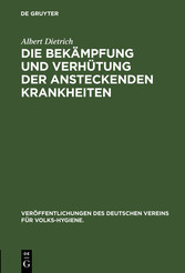 Die Bekämpfung und Verhütung der ansteckenden Krankheiten