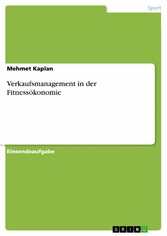 Verkaufsmanagement in der Fitnessökonomie