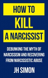 How To Kill A Narcissist