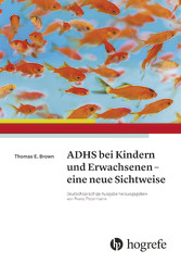 ADHS bei Kindern und Erwachsenen - eine neue Sichtweise