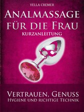 Analmassage für die Frau - Kurzanleitung