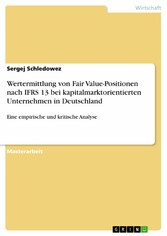 Wertermittlung von Fair Value-Positionen nach IFRS 13 bei kapitalmarktorientierten Unternehmen in Deutschland