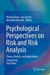 Psychological Perspectives on Risk and Risk Analysis