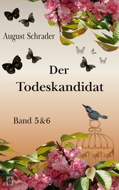 Der Todeskandidat / Band 5 & 6