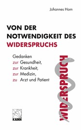 Von der Notwendigkeit des Widerspruchs