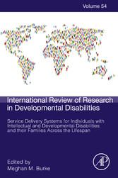 Service Delivery Systems for Individuals with Intellectual and Developmental Disabilities and their Families Across the Lifespan