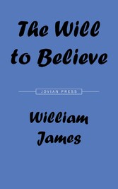 The Will to Believe