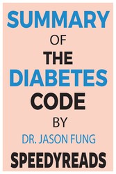 Summary of The Diabetes Code By Jason Fung