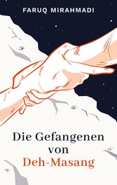 Die Gefangenen von Deh-Masang