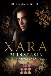 Xara. Prinzessin der verschollenen Stadt