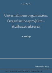 Unternehmensorganisation - Organisationsprojekte – Aufbaustrukturen