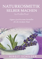 Naturkosmetik selber machen