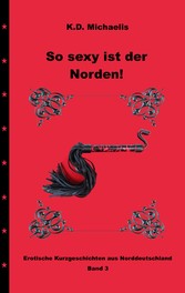 So sexy ist der Norden! Band 3