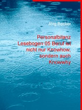 Personalbilanz Lesebogen 05 Beruf ist nicht nur Knowhow, sondern auch Knowwhy