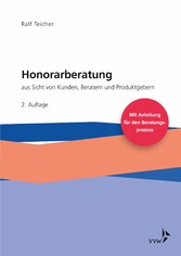 Honorarberatung aus Sicht von Kunden, Beratern und Produktgebern