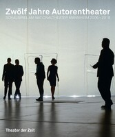 Zwölf Jahre Autorentheater