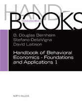 Handbook of Behavioral Economics - Foundations and Applications 1