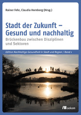 Stadt der Zukunft - Gesund und nachhaltig