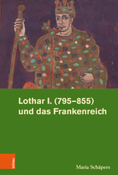 Lothar I. (795-855) und das Frankenreich