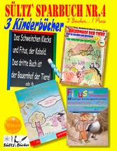 Sültz&apos; Sparbuch Nr.4 - 3 Kinderbücher: Das Schweinchen Klecks und andere Kindergeschichten + Fitus, der Kobold + Bauernhof der Tiere