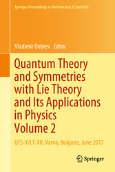 Quantum Theory and Symmetries with Lie Theory and Its Applications in Physics Volume 2