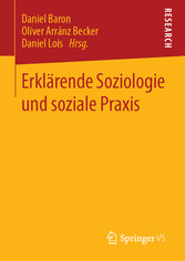 Erklärende Soziologie und soziale Praxis