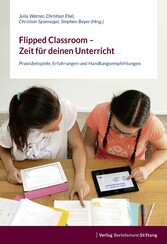 Flipped Classroom - Zeit für deinen Unterricht