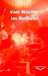 Vier Nächte im Rotlicht