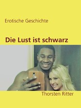 Die Lust ist schwarz