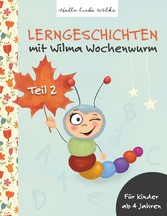 Lerngeschichten mit Wilma Wochenwurm