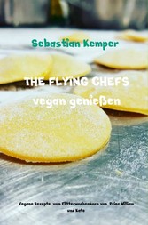 THE FLYING CHEFS vegan genießen