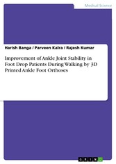 Improvement of Ankle Joint Stability in Foot Drop Patients During Walking by 3D Printed Ankle Foot Orthoses