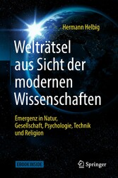 Welträtsel aus Sicht der modernen Wissenschaften