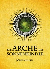 Die Arche der Sonnenkinder