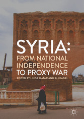 Syria: From National Independence to Proxy War