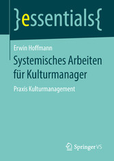 Systemisches Arbeiten für Kulturmanager