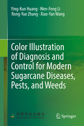 Color Illustration of Diagnosis and Control for Modern Sugarcane Diseases, Pests, and Weeds