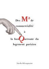 Des m2 de commercialité à la banqueroute du logement parisien