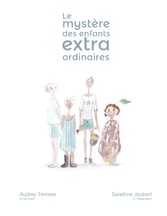 L&apos;histoire des enfants extraordinaires