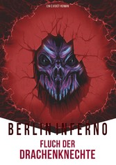 Berlin Inferno - Fluch der Drachenknechte