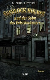 Sherlock Holmes - Neue Fälle 24: Sherlock Holmes und der Sohn des Falschmünzers