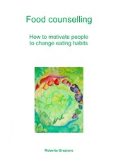 Food Counselling. How To Motivate People To Change Eating Habits